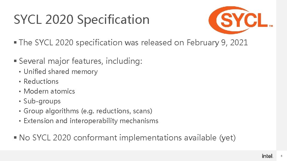 SYCL 2020 Specification § The SYCL 2020 specification was released on February 9, 2021