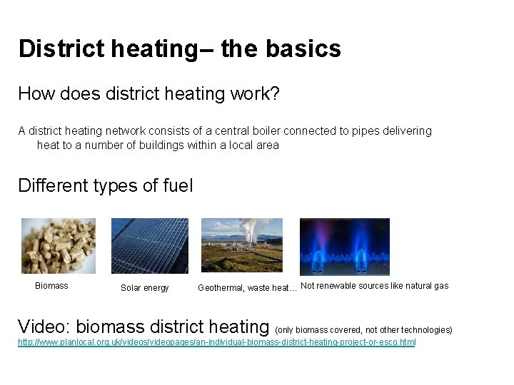 District heating– the basics How does district heating work? A district heating network consists