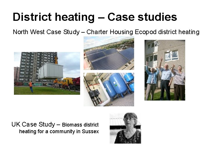 District heating – Case studies North West Case Study – Charter Housing Ecopod district