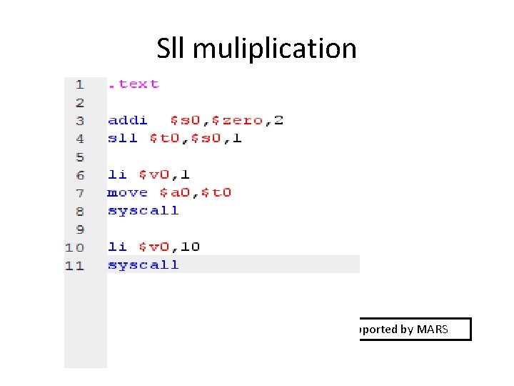 Sll muliplication Supported by MARS 