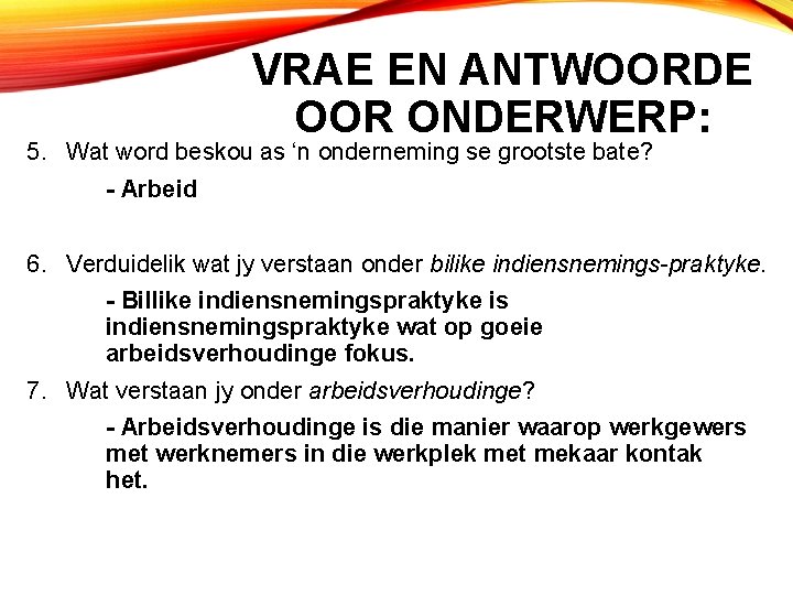 VRAE EN ANTWOORDE OOR ONDERWERP: 5. Wat word beskou as ‘n onderneming se grootste