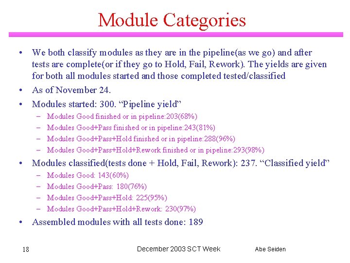 Module Categories • We both classify modules as they are in the pipeline(as we