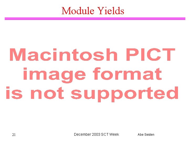 Module Yields 21 December 2003 SCT Week Abe Seiden 