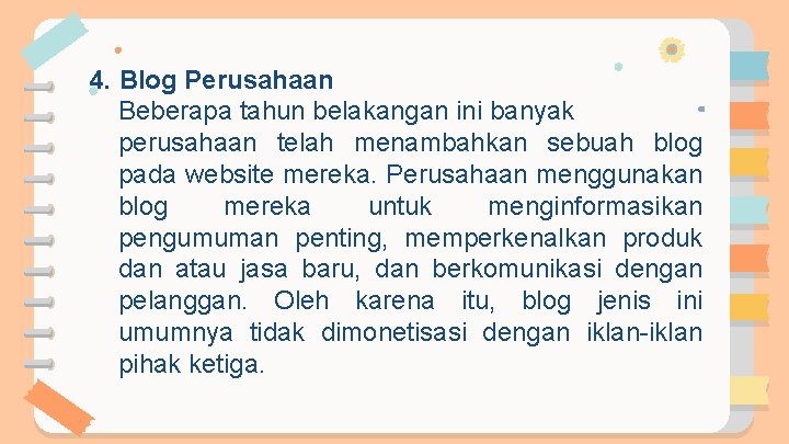 4. Blog Perusahaan Beberapa tahun belakangan ini banyak perusahaan telah menambahkan sebuah blog pada