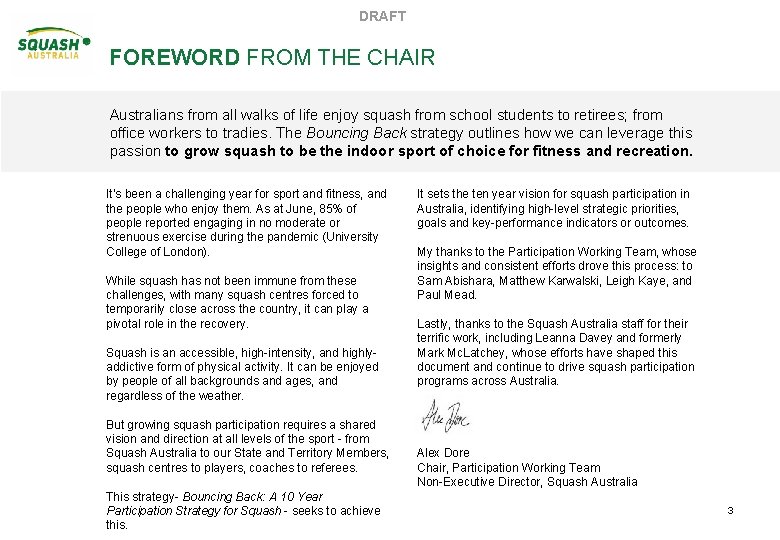 DRAFT FOREWORD FROM THE CHAIR Australians from all walks of life enjoy squash from