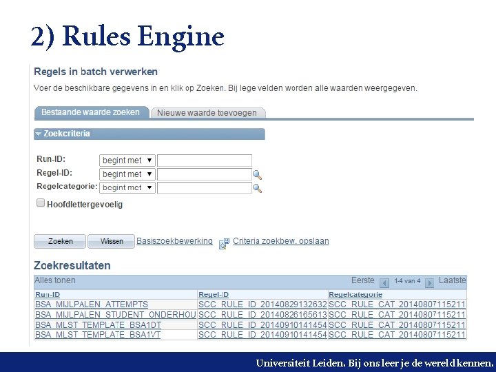 2) Rules Engine Universiteit Leiden. Bij ons leer je de wereld kennen. 