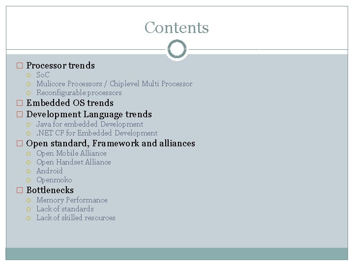 Contents � Processor trends So. C Mulicore Processors / Chiplevel Multi Processor Reconfigurable processors