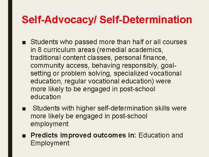 Self-Advocacy/ Self-Determination ■ Students who passed more than half or all courses in 8