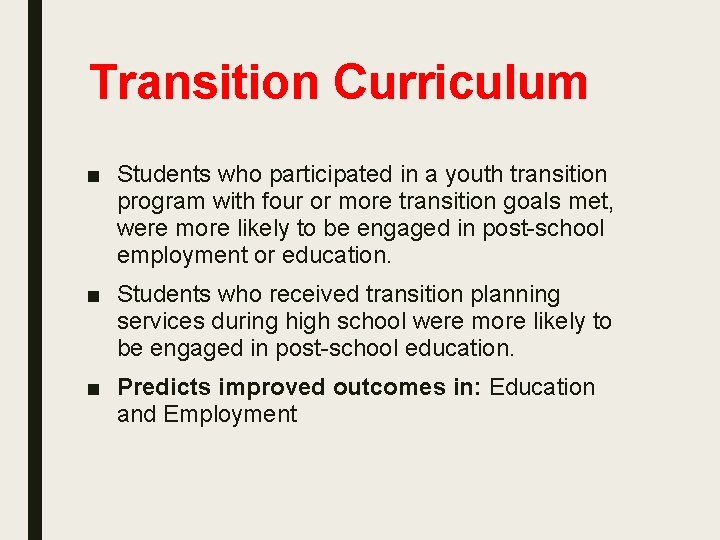 Transition Curriculum ■ Students who participated in a youth transition program with four or