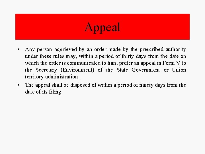 Appeal • Any person aggrieved by an order made by the prescribed authority under