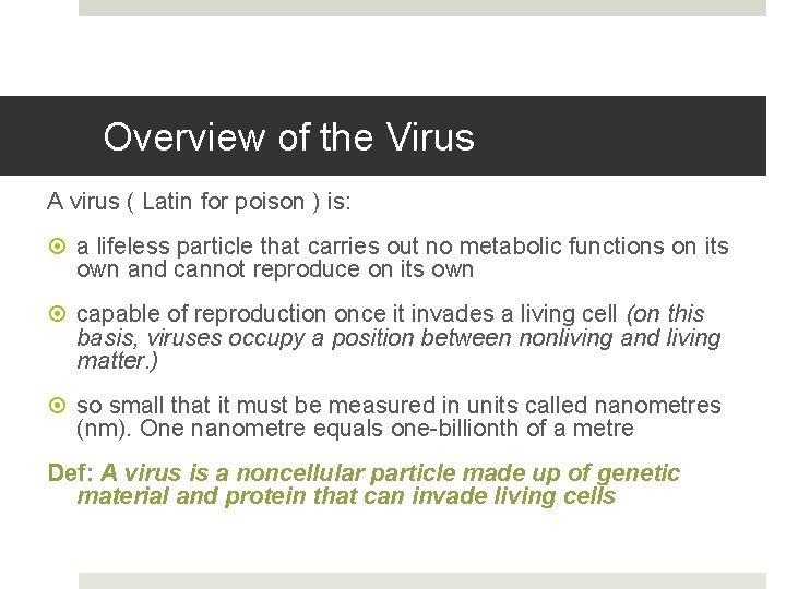 Overview of the Virus A virus ( Latin for poison ) is: a lifeless