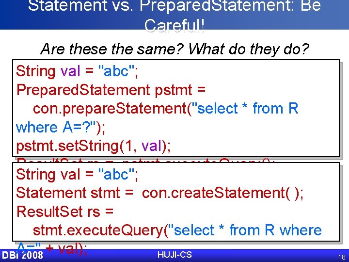 Statement vs. Prepared. Statement: Be Careful! Are these the same? What do they do?