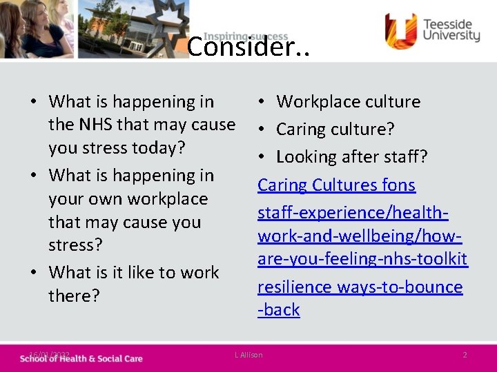 Consider. . • What is happening in the NHS that may cause you stress