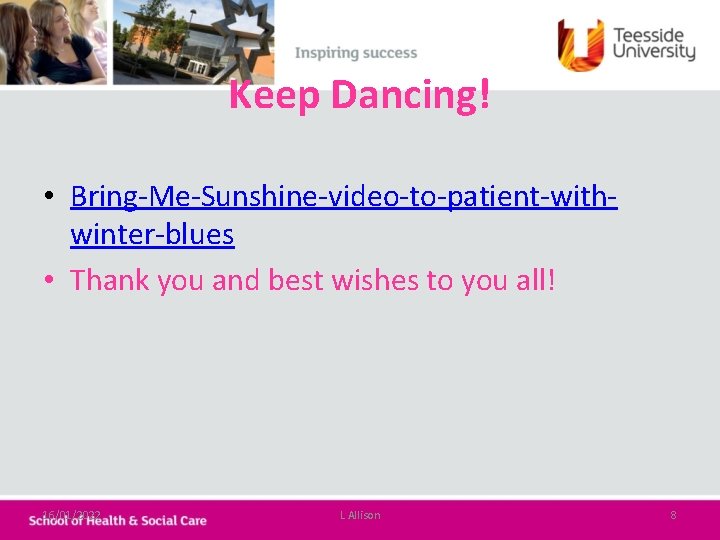 Keep Dancing! • Bring-Me-Sunshine-video-to-patient-withwinter-blues • Thank you and best wishes to you all! 16/01/2022