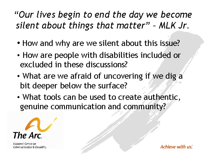 “Our lives begin to end the day we become silent about things that matter”