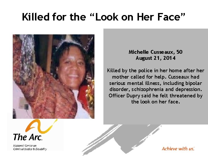 Killed for the “Look on Her Face” Michelle Cusseaux, 50 August 21, 2014 Killed