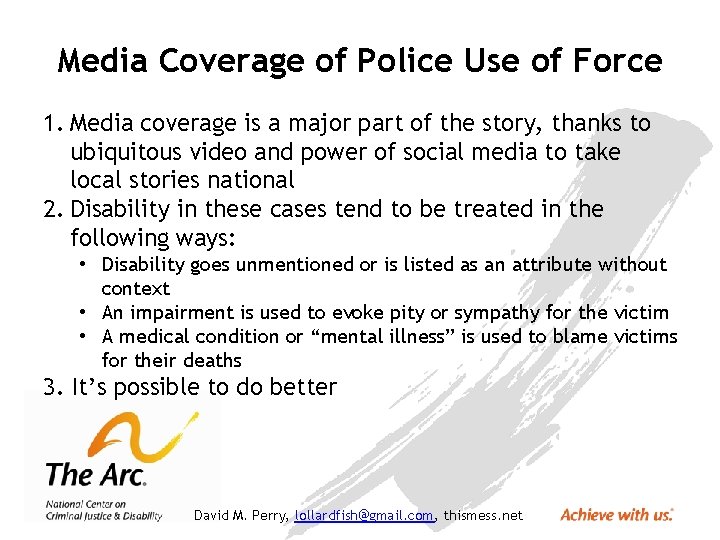 Media Coverage of Police Use of Force 1. Media coverage is a major part