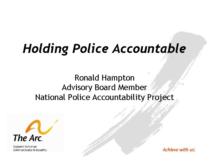 Holding Police Accountable Ronald Hampton Advisory Board Member National Police Accountability Project 