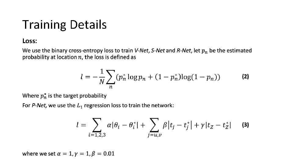 Training Details Loss: • 