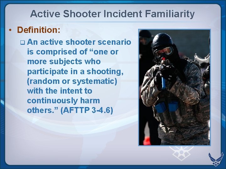 Active Shooter Incident Familiarity • Definition: q An active shooter scenario is comprised of Active Shooter Incident Familiarity • Definition: q An active shooter scenario is comprised of