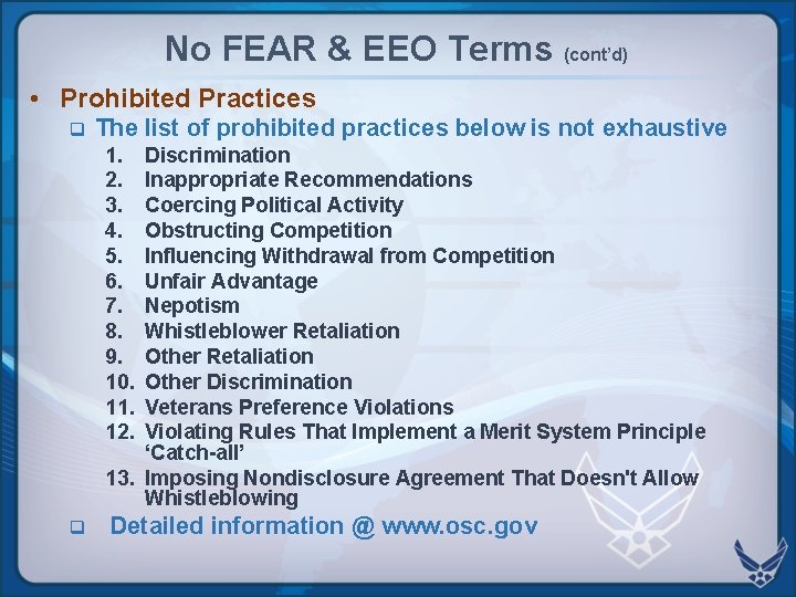 No FEAR & EEO Terms (cont’d) • Prohibited Practices q The list of prohibited No FEAR & EEO Terms (cont’d) • Prohibited Practices q The list of prohibited