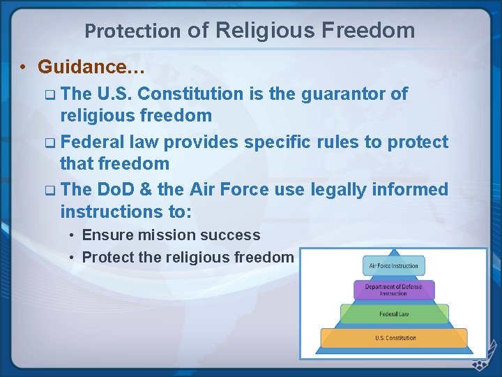 Protection of Religious Freedom • Guidance… q The U. S. Constitution is the guarantor Protection of Religious Freedom • Guidance… q The U. S. Constitution is the guarantor