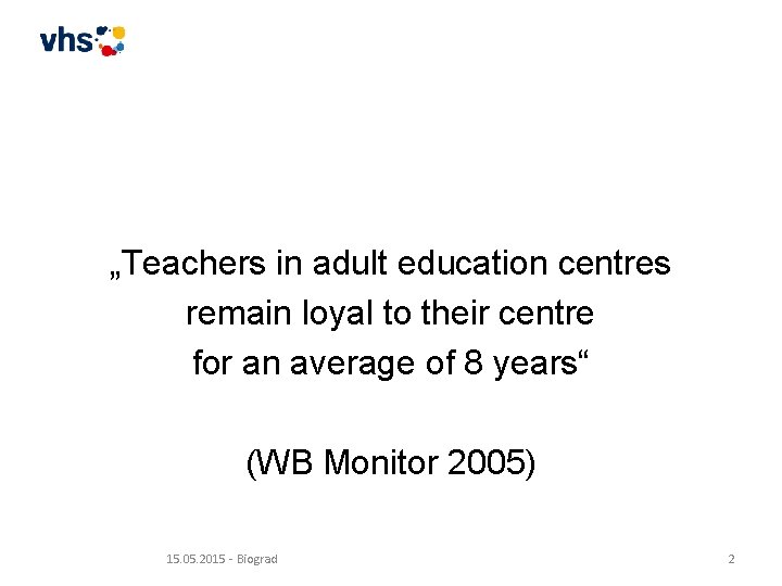 „Teachers in adult education centres remain loyal to their centre for an average of