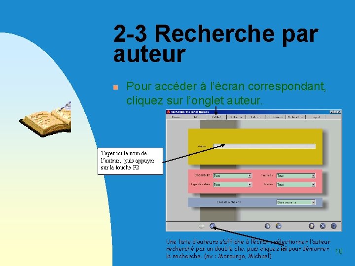 2 -3 Recherche par auteur n Pour accéder à l’écran correspondant, cliquez sur l’onglet