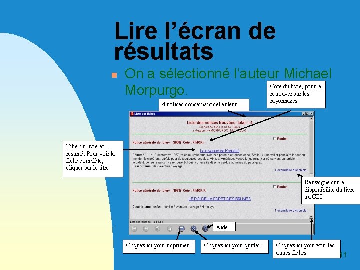 Lire l’écran de résultats n On a sélectionné l’auteur Michael Cote du livre, pour