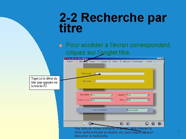 2 -2 Recherche par titre n Pour accéder à l’écran correspondant, cliquez sur l’onglet