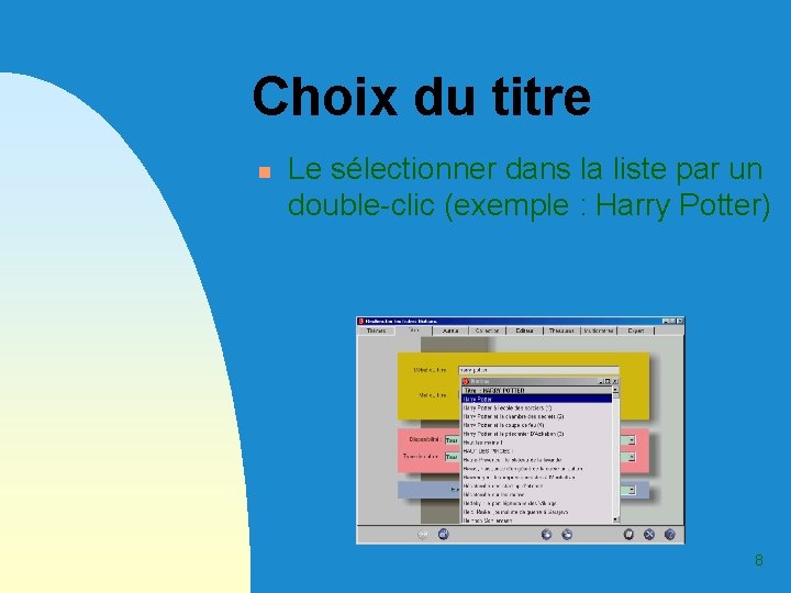 Choix du titre n Le sélectionner dans la liste par un double-clic (exemple :