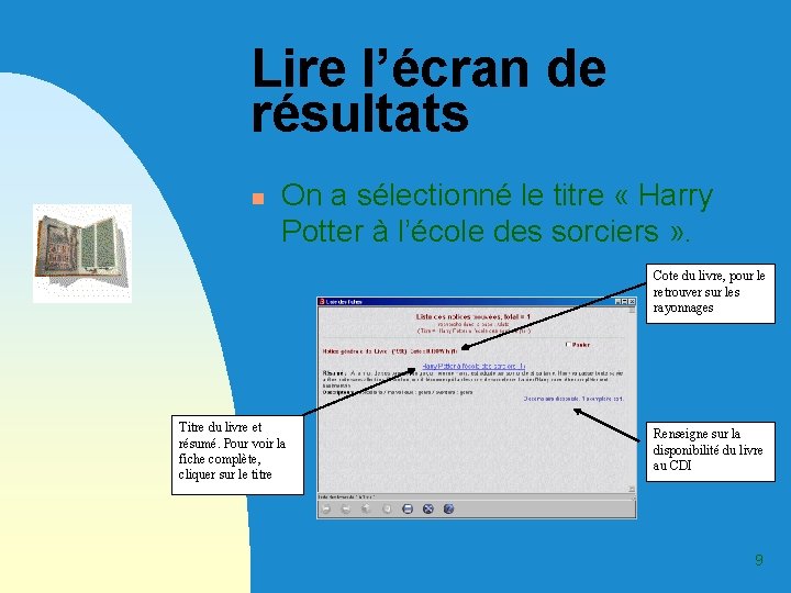 Lire l’écran de résultats n On a sélectionné le titre « Harry Potter à