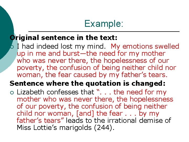 Example: Original sentence in the text: ¡ I had indeed lost my mind. My