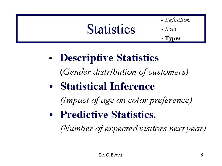 Statistics - Definition - Role - Types • Descriptive Statistics (Gender distribution of customers)
