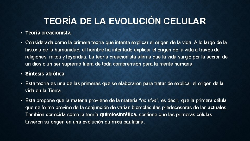 TEORÍA DE LA EVOLUCIÓN CELULAR • Teoría creacionista. • Considerada como la primera teoría