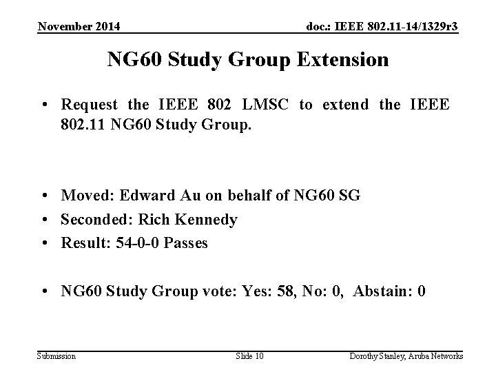 November 2014 doc. : IEEE 802. 11 -14/1329 r 3 NG 60 Study Group