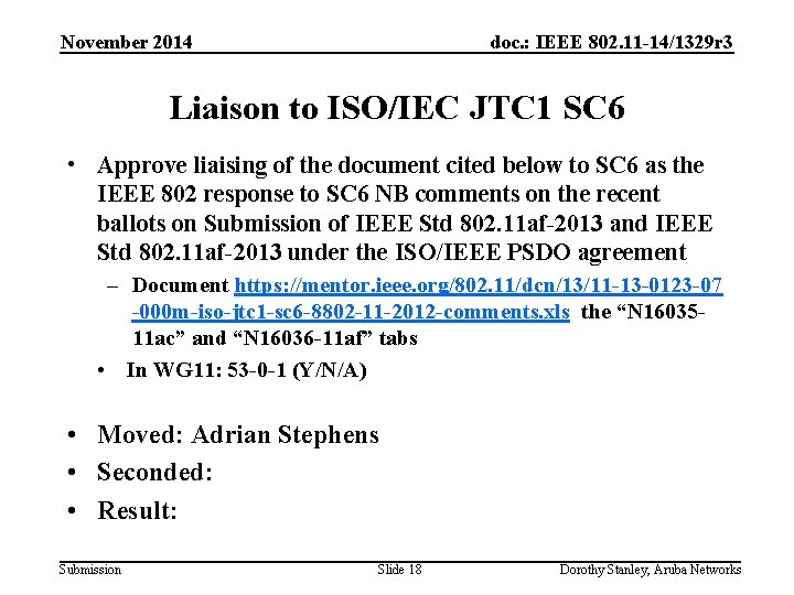 November 2014 doc. : IEEE 802. 11 -14/1329 r 3 Liaison to ISO/IEC JTC