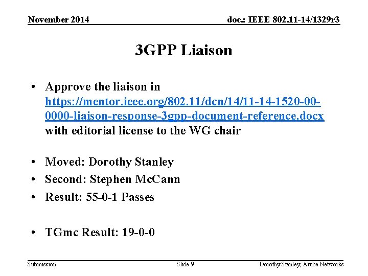 November 2014 doc. : IEEE 802. 11 -14/1329 r 3 3 GPP Liaison •