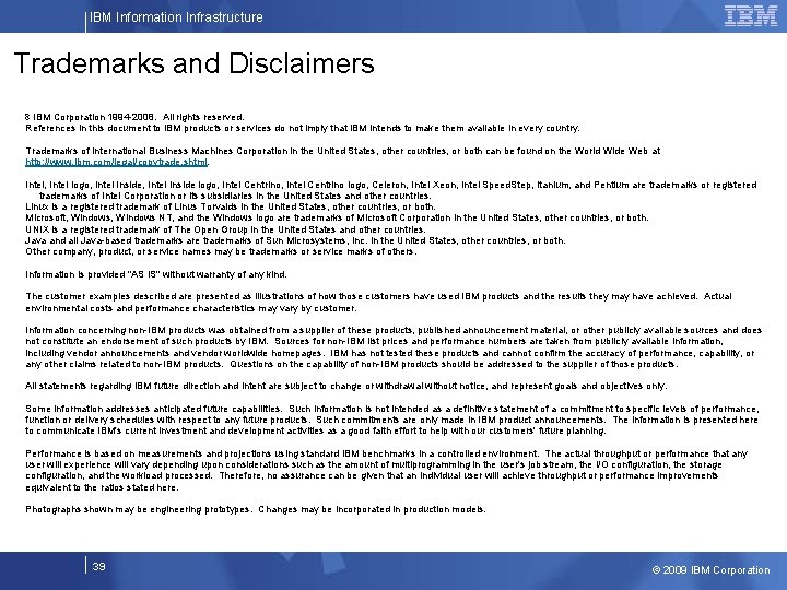 IBM Information Infrastructure Trademarks and Disclaimers 8 IBM Corporation 1994 -2008. All rights reserved.