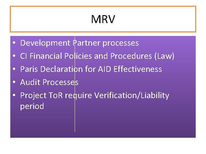 MRV • • • Development Partner processes CI Financial Policies and Procedures (Law) Paris