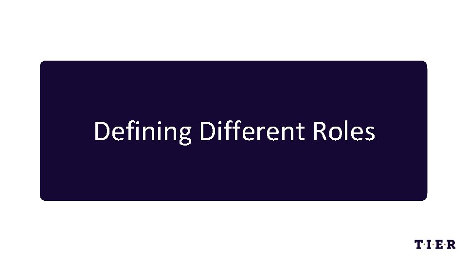 Defining Different Roles 