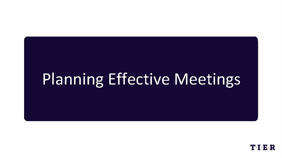 Planning Effective Meetings 
