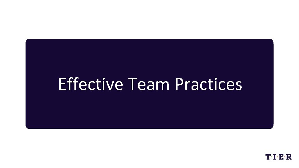 Effective Team Practices 
