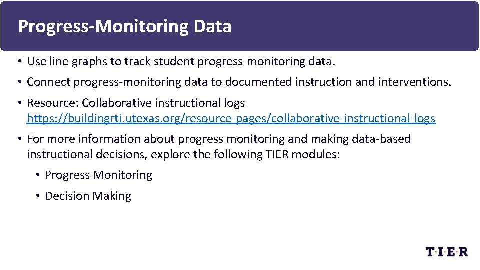 Progress-Monitoring Data • Use line graphs to track student progress-monitoring data. • Connect progress-monitoring