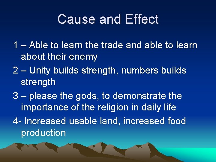 Cause and Effect 1 – Able to learn the trade and able to learn