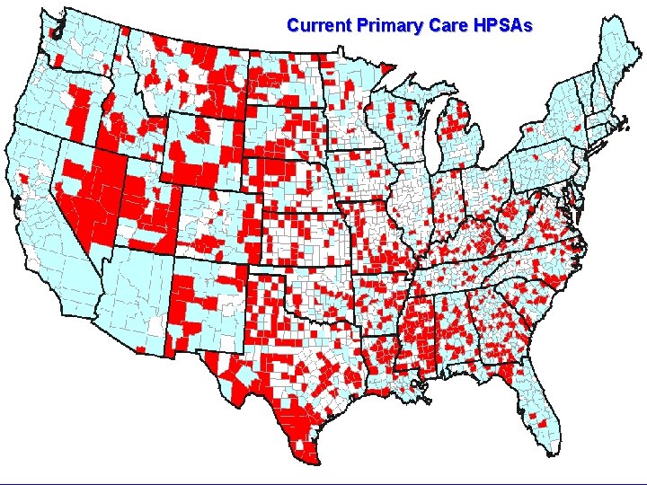 Current Primary Care HPSAs… 