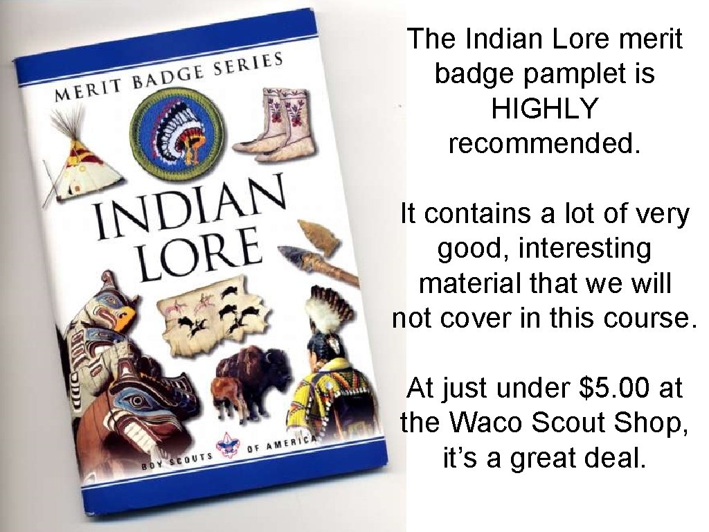 The Indian Lore merit badge pamplet is HIGHLY recommended. It contains a lot of