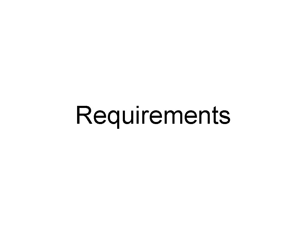 Requirements 