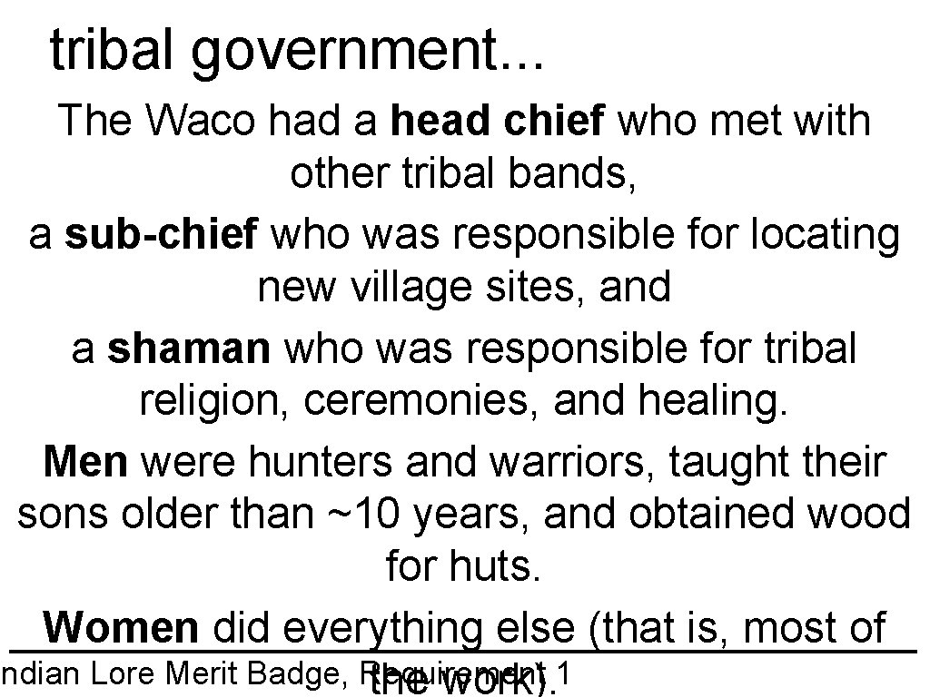 tribal government. . . The Waco had a head chief who met with other