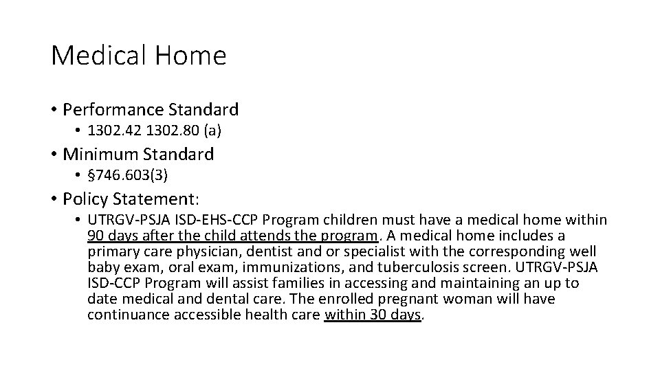 Medical Home • Performance Standard • 1302. 42 1302. 80 (a) • Minimum Standard